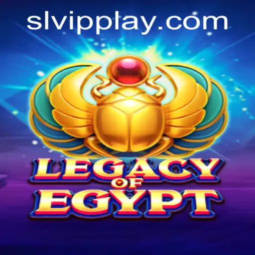 Legacy Of Egypt and the SLVip Experience: A Dive into Ancient Wonders