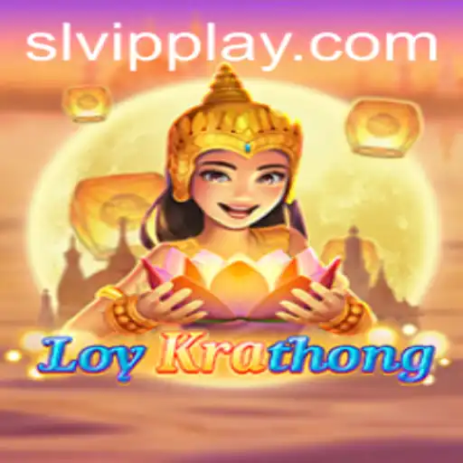 LoyKrathong: An In-Depth Look at the Game and the Role of SLVip