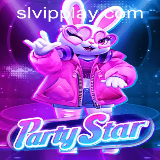 Experience the Excitement of PartyStar: A Dive into the World of SLVip