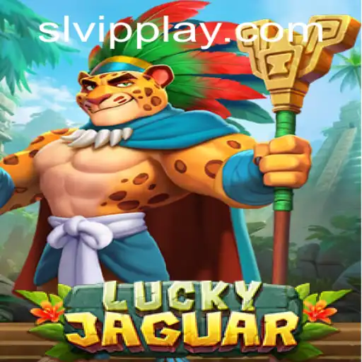 Unveiling LuckyJaguar: The Intriguing World of SLVip