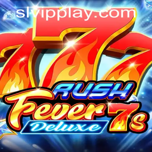 Exploring RushFever7sDeluxe: A Thrilling New Experience